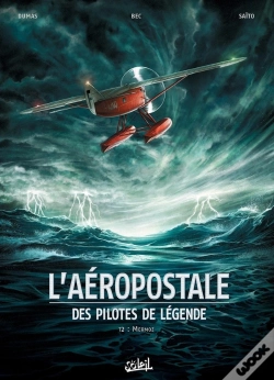 Capa do artigo L'Aéropostale ; Des Pilotes De Légende Tome 2 : Mermoz Tome 1