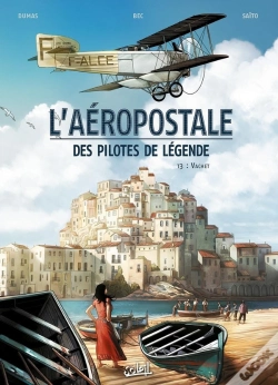 Capa do artigo L'Aéropostale ; Des Pilotes De Légende Tome 3 : Vachet