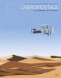 L'Aéropostale ; Le Courrier Doit Passer ! - Preview