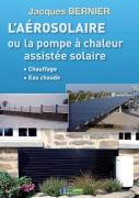 L'Aérosolaire ; Ou La Pompe À Chaleur Assistée Solaire
