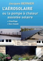 L'Aérosolaire ; Ou La Pompe À Chaleur Assistée Solaire
