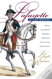 Lafayette In Two Worlds