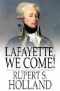 Lafayette, We Come! - Preview