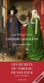 L'Affaire Arnolfini : Le Secret Du Tableau De Van Eyck