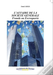 L'Affaire De La Société Générale ; Fraude Ou Escroquerie