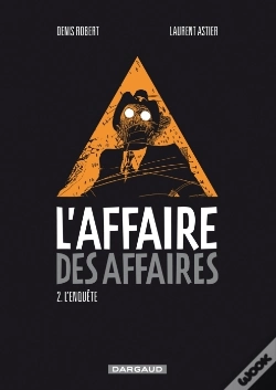 Capa do artigo L'Affaire Des Affaires Tome 2 ; L'Enquête