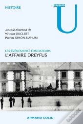 L'Affaire Dreyfus ; Les Événements Fondateurs