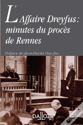 L'Affaire Dreyfus : Minutes Du Procès De Rennes