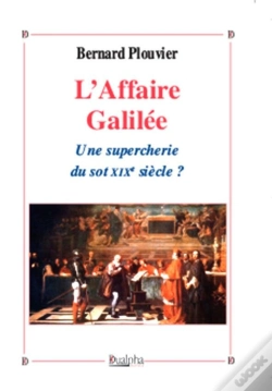 Capa do artigo L'Affaire Galilée : Une Supercherie Du Sot Xixe Siècle ?