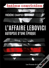 L'Affaire Lebovici : Autopsie D'Une Époque