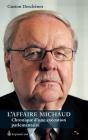 L'Affaire Michaud ; Chronique D'Une Exécution Parlementaire - Preview