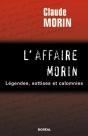 L'Affaire Morin. Légendes, Sottises Et Calomnies - Preview