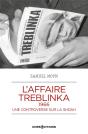 L'Affaire Treblinka, 1966 : Une Controverse Sur Le Génocide Des Juifs - Preview