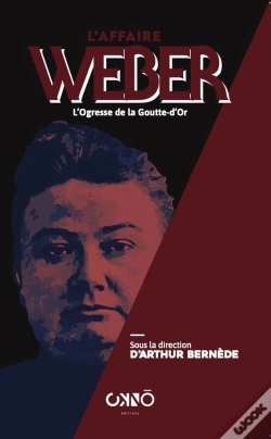 Capa do artigo L'Affaire Weber : L'Ogresse De La Goutte D'Or