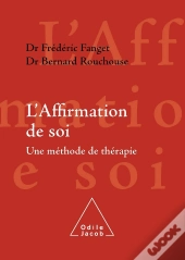 L'Affirmation De Soi ; Une Méthode De Thérapie