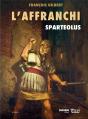 L'Affranchi Tome 1 ; Sparteolus - Preview