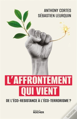 Capa do artigo L'Affrontement Qui Vient : De L'Éco-Résistance À L'Éco-Terrorisme ?