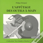 L'Affutage Des Outils A Main