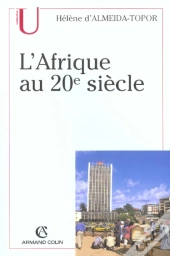 L'Afrique Au Xx Siècle (2e Édition)