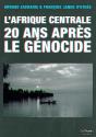 L'Afrique Centrale, 20 Ans Après Le Génocide - Preview