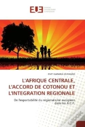 L'Afrique Centrale, L'Accord De Cotonou Et L'Integration Regionale
