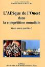 L'Afrique De L'Ouest Dans La Compétition Mondiale ; Quels Atouts Possibles ? - Preview