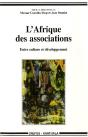 L'Afrique Des Associations - Entre Culture Et Developpement - Preview