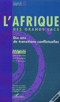 Capa do artigo L'Afrique Des Grands Lacs ; Dix Ans De Transitions Conflictuelles ; Annuaire 2005-2006