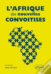 L'Afrique Des Nouvelles Convoitises