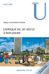 L'Afrique Du 20e Siècle À Nos Jours (4e Édition)
