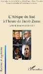 L'Afrique Du Sud À L'Heure De Jacob Zuma ; La Fin De La Nation Arc En Ciel ? - Preview