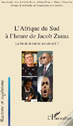 Capa do artigo L'Afrique Du Sud À L'Heure De Jacob Zuma ; La Fin De La Nation Arc En Ciel ?