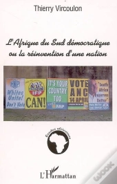 L'Afrique Du Sud Democratique Ou La Reinvention D'Une Nation