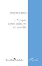 L'Afrique Entre Cultures Et Conflits - Preview
