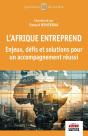 L'Afrique Entreprend : Enjeux, Défis Et Solutions Pour Un Accompagnement Réussi - Preview