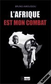 L'Afrique Est Mon Combat