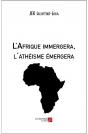 L'Afrique Immergera, L'Athéisme Émergera - Preview