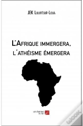 L'Afrique Immergera, L'Athéisme Émergera