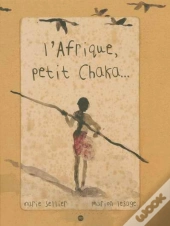 L'Afrique, Petit Chaka...