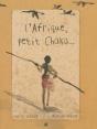 L'Afrique, Petit Chaka... - Preview