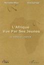 L'Afrique Vue Par Ses Jeunes - Preview