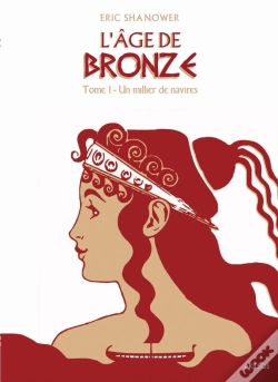 Capa do artigo L'Âge De Bronze Tome 1 ; Un Millier De Navires