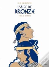 L'Âge De Bronze Tome 2 ; Sacrifice
