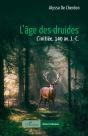 L'Âge Des Druides : L'Initiée 140 Av. J.-C. - Preview
