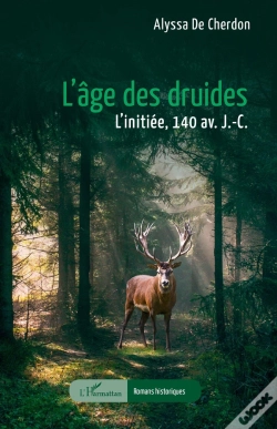 Capa do artigo L'Âge Des Druides : L'Initiée 140 Av. J.-C.