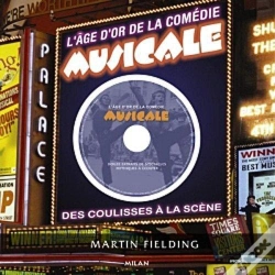 Capa do artigo L'Âge D'Or De La Comédie Musicale ; Des Coulisses À La Scène