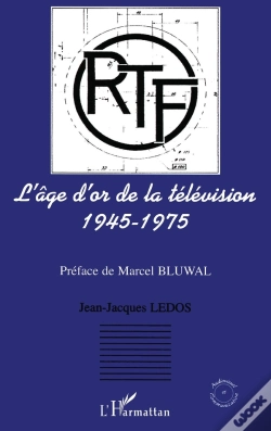 Capa do artigo L'Âge D'Or De La Télévision ; 1945-1975