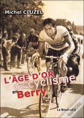 L'Age D'Or Du Cyclisme En Berry