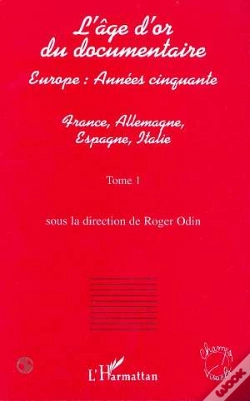 Capa do artigo L'Age D'Or Du Documentaire T.1 ; Europe Annees Cinquante