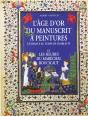 L'Âge D'Or Du Manuscrit À Peintures En France ; Au Temps De Charles Vi Et Les Heures Du Maréchal Boucicaut - Preview
